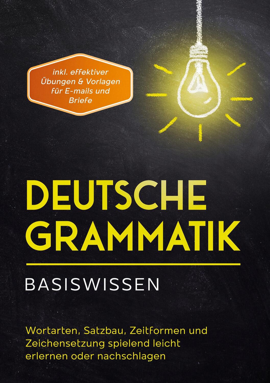Cover: 9783756227389 | Deutsche Grammatik - Basiswissen: Wortarten, Satzbau, Zeitformen...