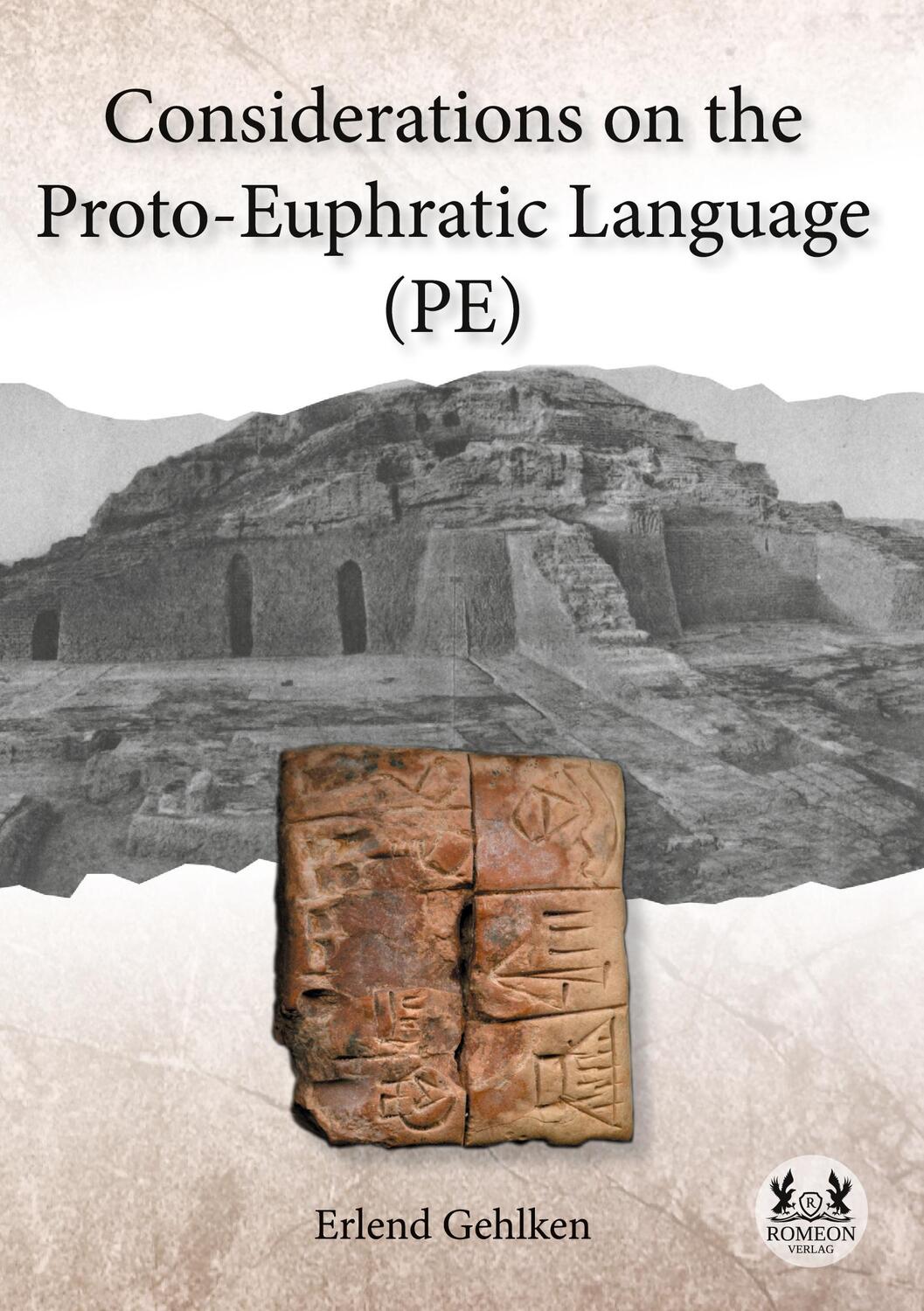 Cover: 9783962294496 | Considerations on the Proto-Euphratic Language (PE) | Erlend Gehlken