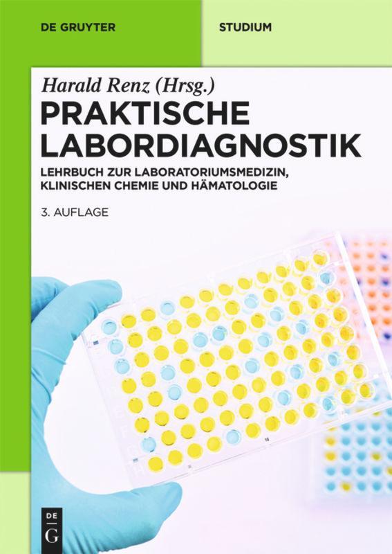 Cover: 9783110473766 | Praktische Labordiagnostik | Harald Renz | Taschenbuch | XXII | 2018