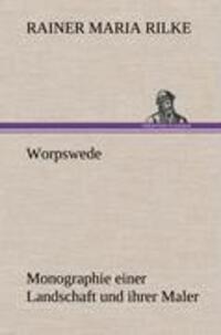 Cover: 9783847260141 | Worpswede | Monographie einer Landschaft und ihrer Maler | Rilke