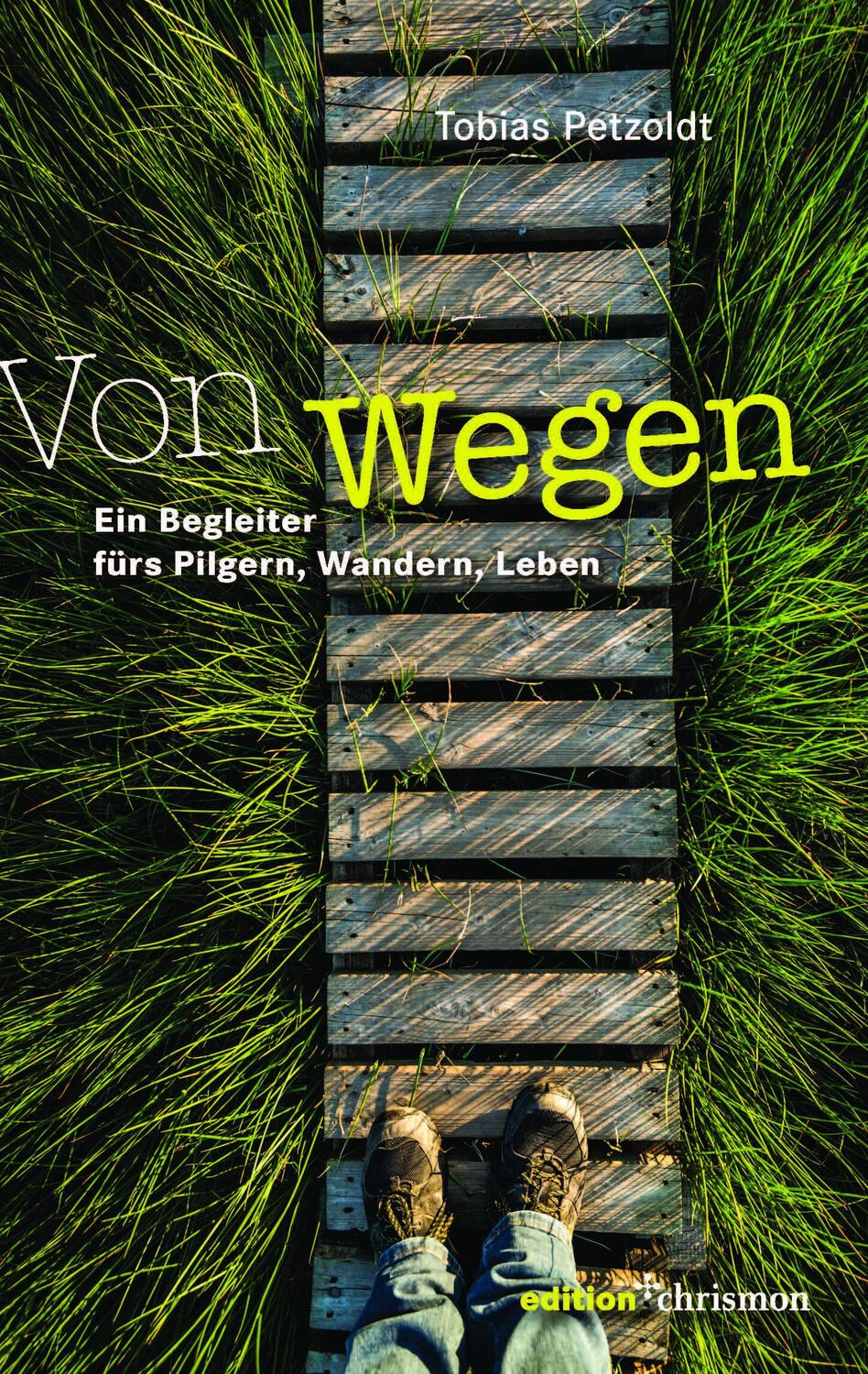Cover: 9783960383765 | Von Wegen | Ein Begleiter fürs Pilgern, Wandern, Leben | Petzoldt