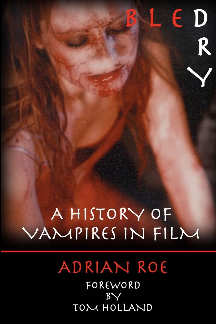 Cover: 9780244570224 | Bled Dry | A History Of Vampires In Film | Adrian Roe | Taschenbuch