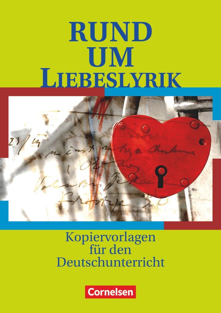 Cover: 9783464611371 | Rund um Liebeslyrik | Kopiervorlagen Sekundarstufe I | Taschenbuch