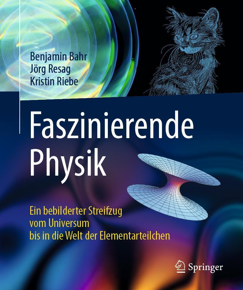 Cover: 9783662584125 | Faszinierende Physik | Benjamin Bahr (u. a.) | Buch | XVI | Deutsch