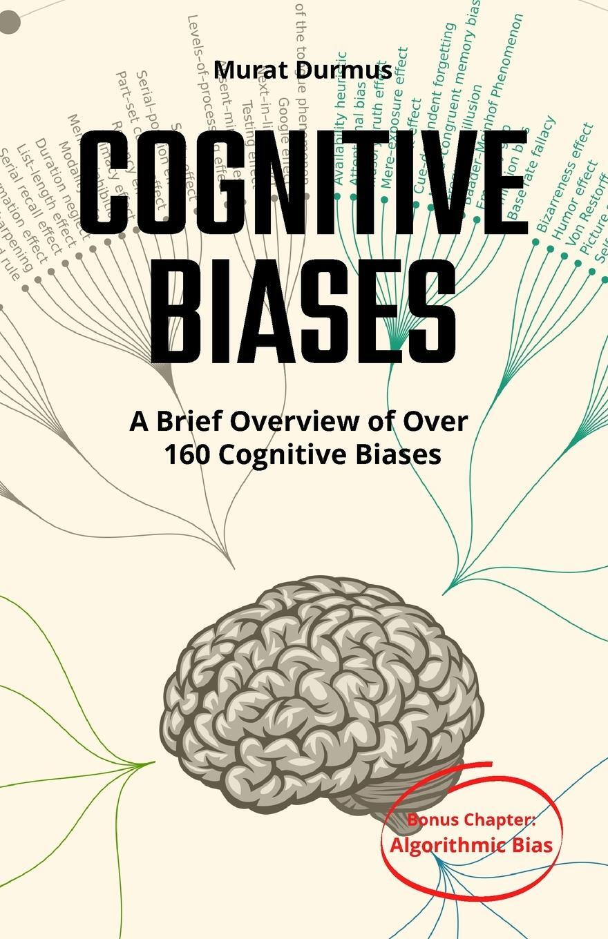 Cover: 9781471712388 | COGNITIVE BIASES - A Brief Overview of Over 160 Cognitive Biases