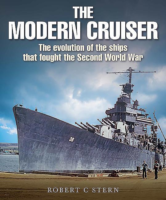 Cover: 9781526737915 | The Modern Cruiser: The Evolution of Ships That Fought the Second...