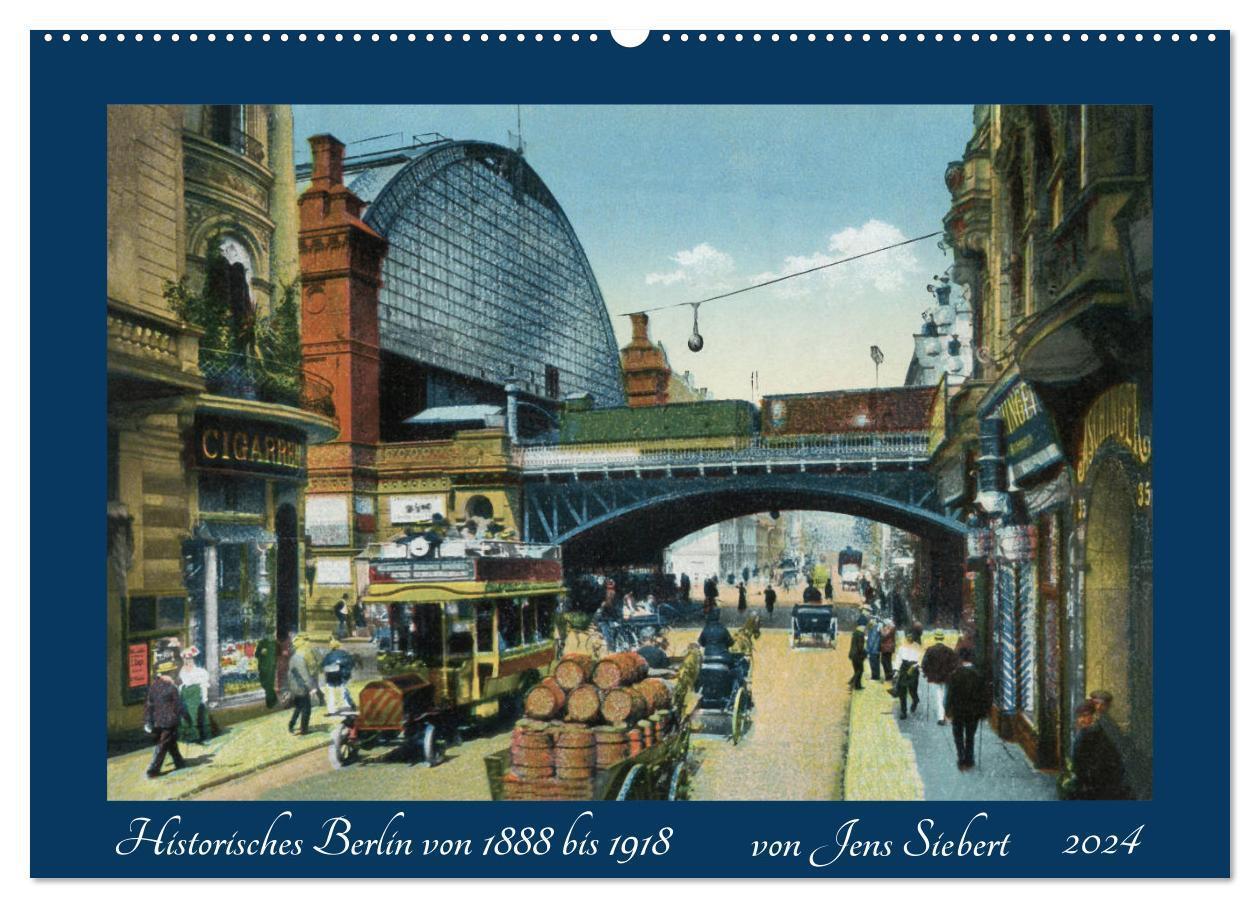 Cover: 9783383036835 | Historisches Berlin von 1888 bis 1918 (Wandkalender 2024 DIN A2...