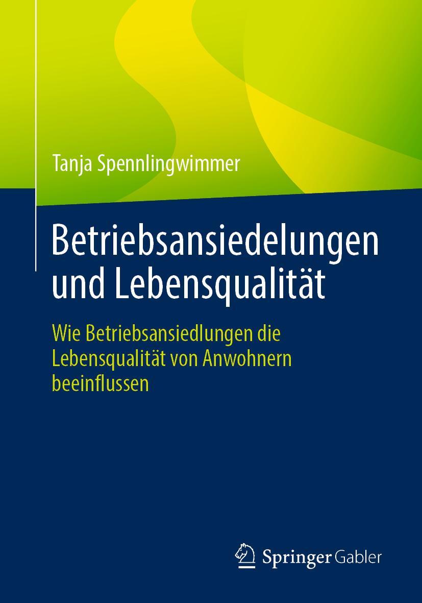 Cover: 9783658420222 | Betriebsansiedelungen und Lebensqualität | Tanja Spennlingwimmer | x