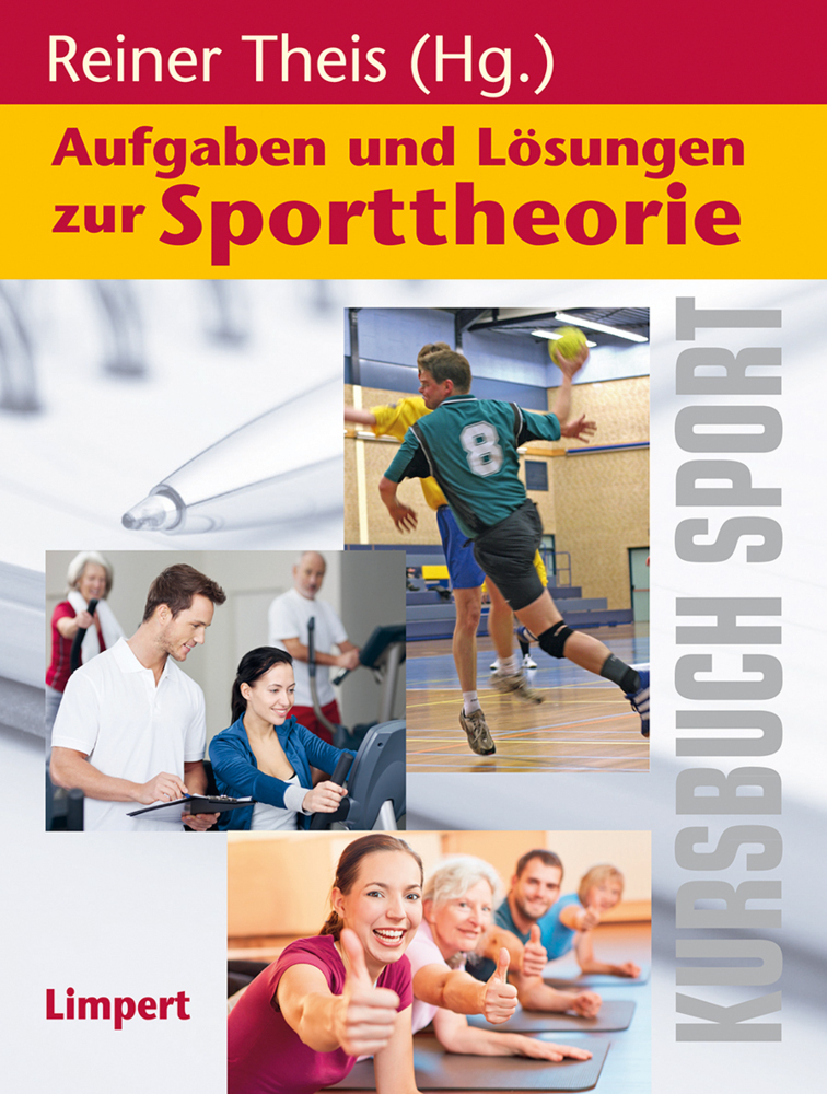 Cover: 9783785319147 | Kursbuch Sport / Aufgaben und Lösungen zur Sporttheorie | Reiner Theis
