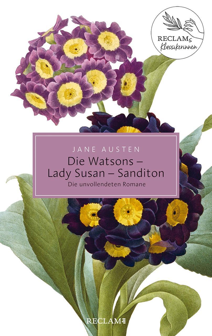 Cover: 9783150204719 | Die Watsons / Lady Susan / Sanditon | Die unvollendeten Romane | Buch