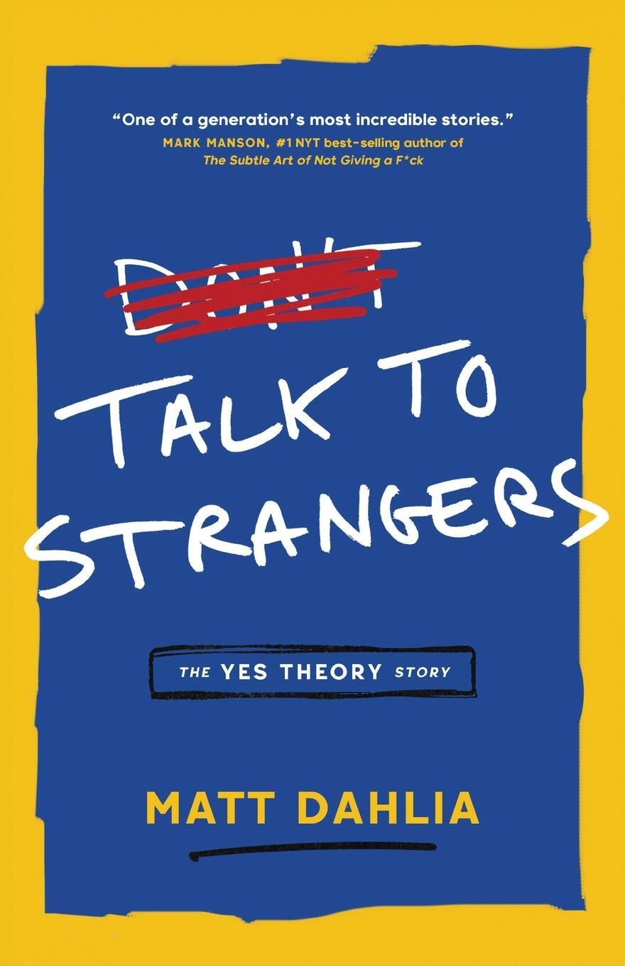 Cover: 9798988849803 | Talk to Strangers | The Yes Theory Story | Matt Dahlia (u. a.) | Buch
