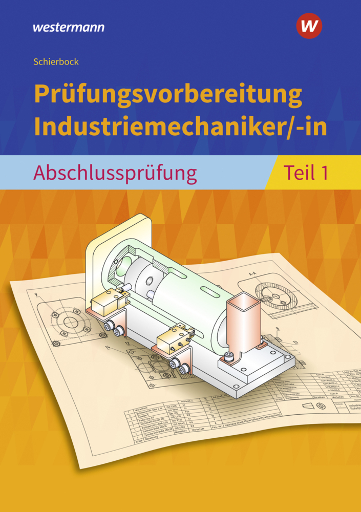 Cover: 9783427052784 | Prüfungsvorbereitung Industriemechaniker/-in | Abschlussprüfung Teil 1