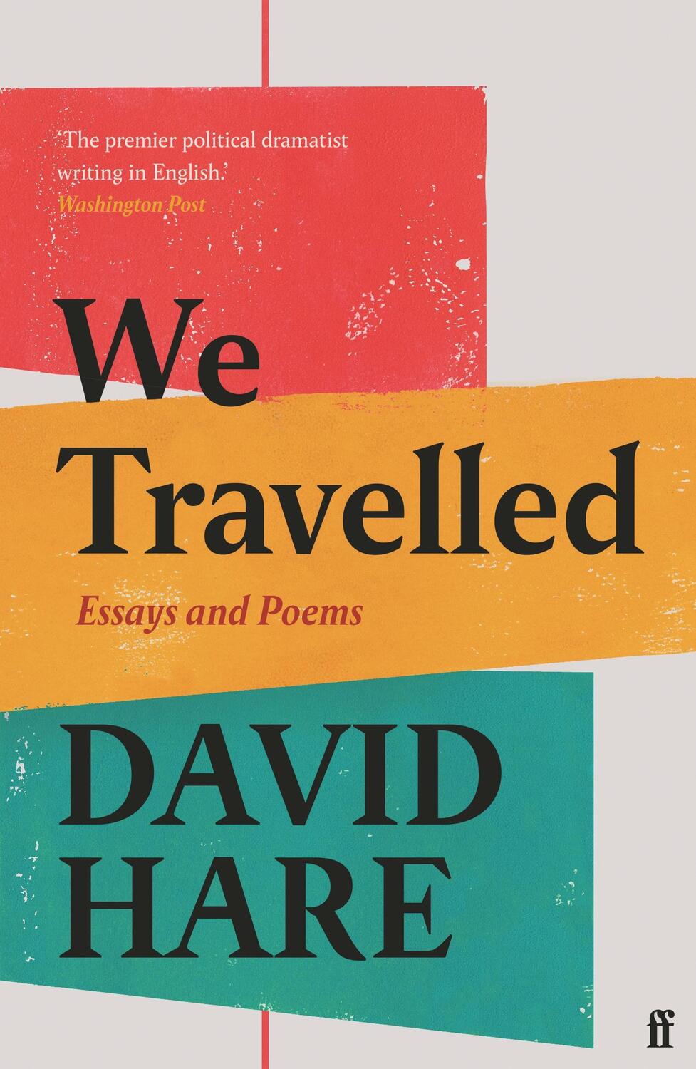 Cover: 9780571369539 | We Travelled | Essays and Poems | David Hare | Taschenbuch | Englisch