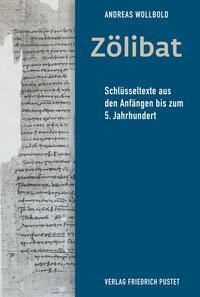 Cover: 9783791734521 | Zölibat | Schlüsseltexte aus den Anfängen bis zum 5. Jahrhundert