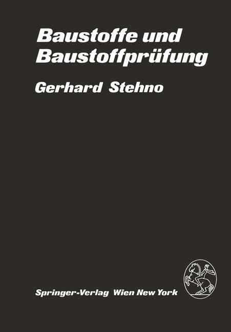 Cover: 9783709186336 | Baustoffe und Baustoffprüfung | G. Stehno | Taschenbuch | Paperback