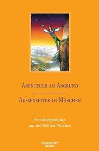 Cover: 9783898759908 | Abenteuer am Abgrund / Außenseiter im Märchen | Buch | 256 S. | 2010