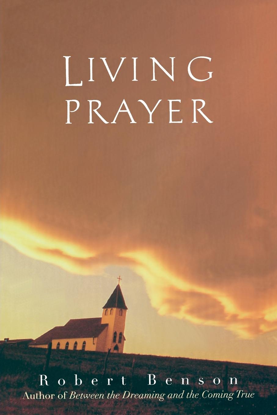 Cover: 9780874779677 | Living Prayer | Robert Benson | Taschenbuch | Englisch | 1999