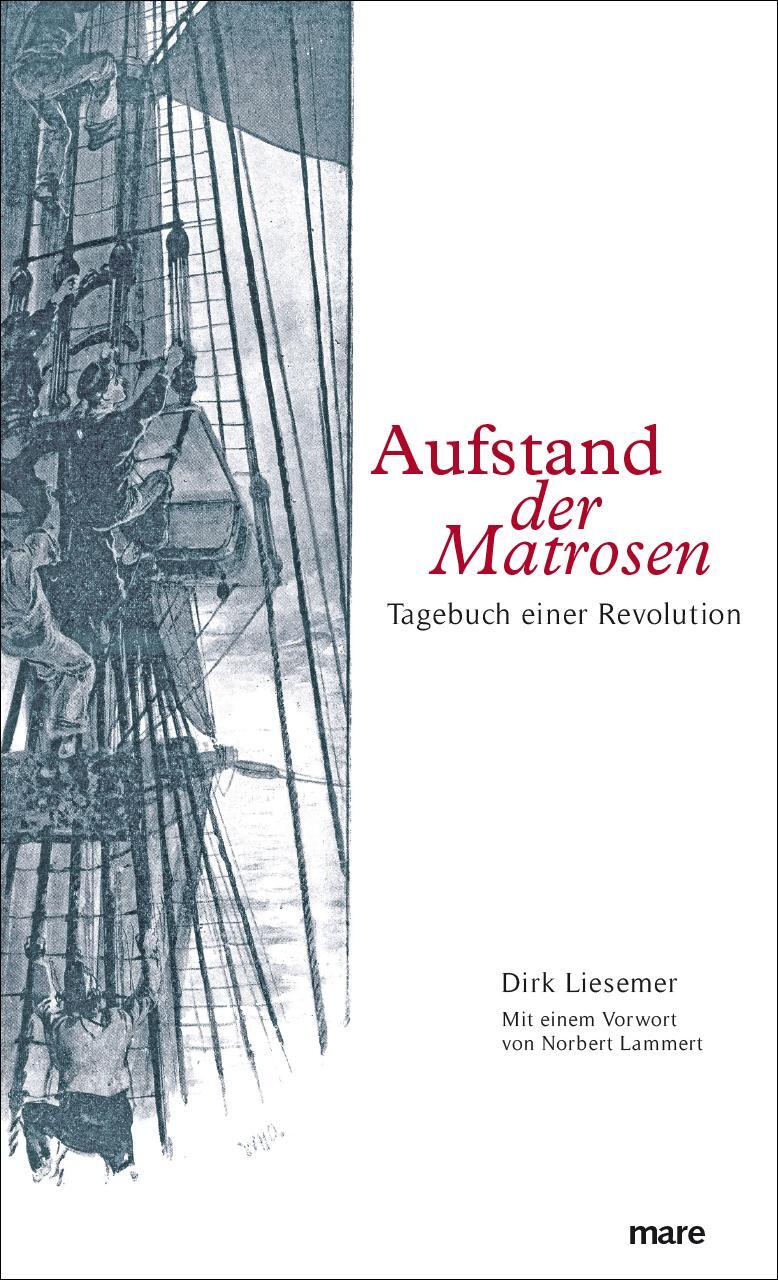 Cover: 9783866482890 | Aufstand der Matrosen | Tagebuch einer Revolution | Dirk Liesemer