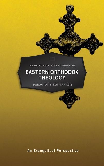 Cover: 9781527106413 | A Christian's Pocket Guide to Eastern Orthodox Theology | Kantartzis