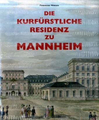 Cover: 9783884622353 | Die kurfürstliche Residenz zu Mannheim | Ferdinand Werner | Buch
