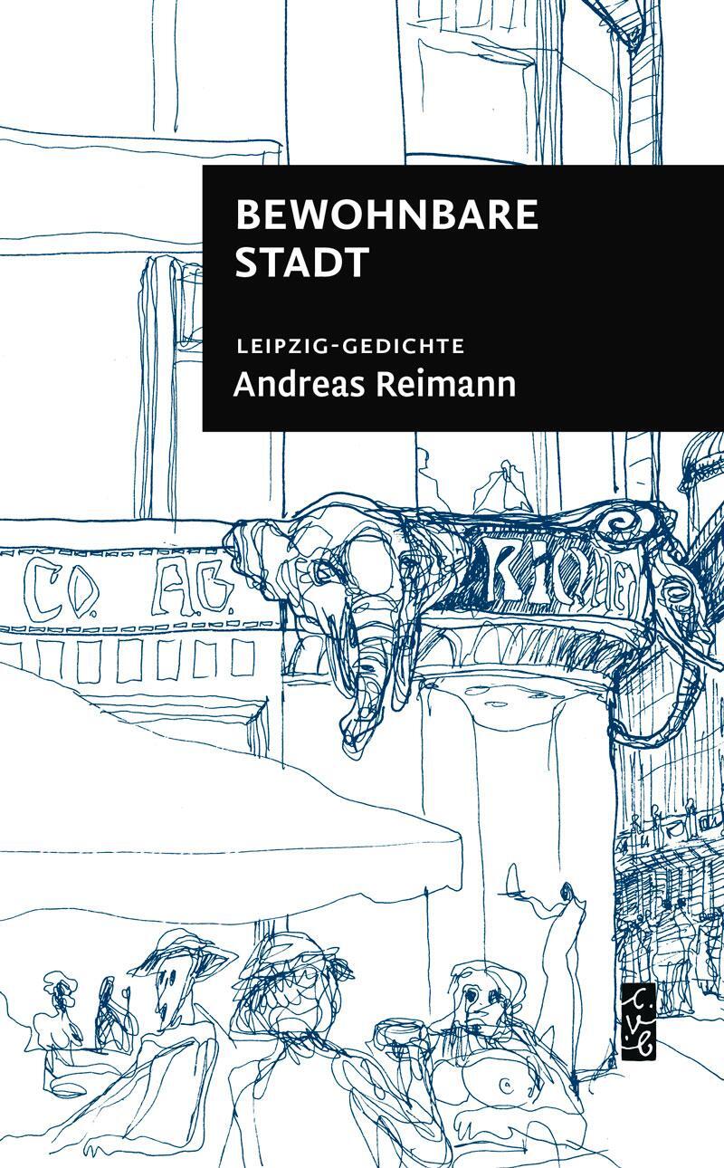 Cover: 9783948814151 | Bewohnbare Stadt | Leipzig-Gedichte | Andreas Reimann | Taschenbuch