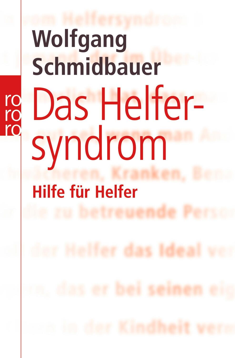 Cover: 9783499622083 | Das Helfersyndrom | Hilfe für Helfer | Wolfgang Schmidbauer | Buch