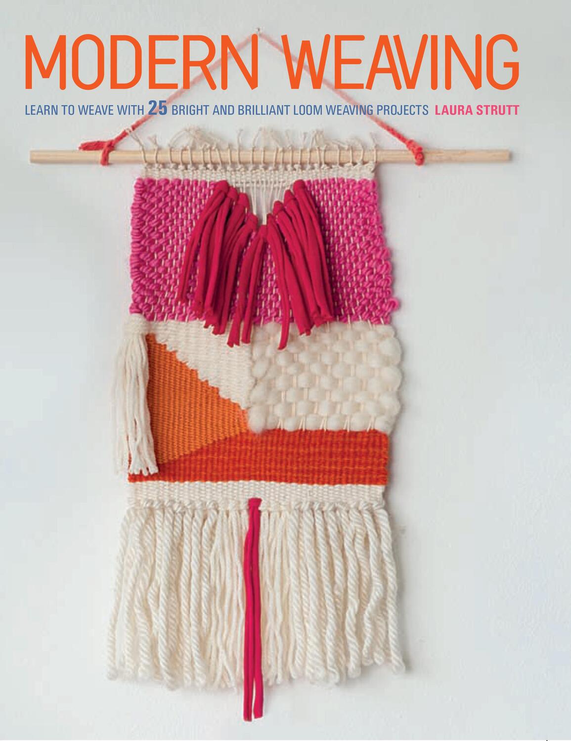 Cover: 9781782493624 | Modern Weaving | Laura Strutt | Taschenbuch | Englisch | 2016