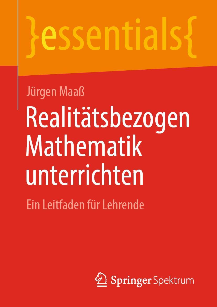 Cover: 9783658305949 | Realitätsbezogen Mathematik unterrichten | Ein Leitfaden für Lehrende