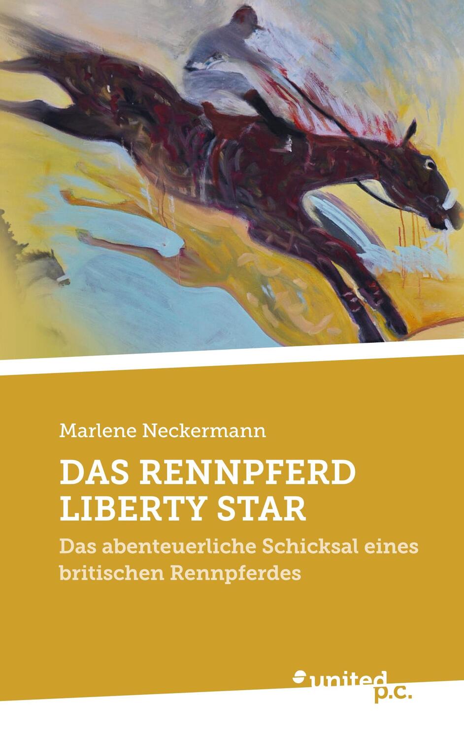 Cover: 9783710353703 | DAS RENNPFERD LIBERTY STAR | Marlene Neckermann | Taschenbuch