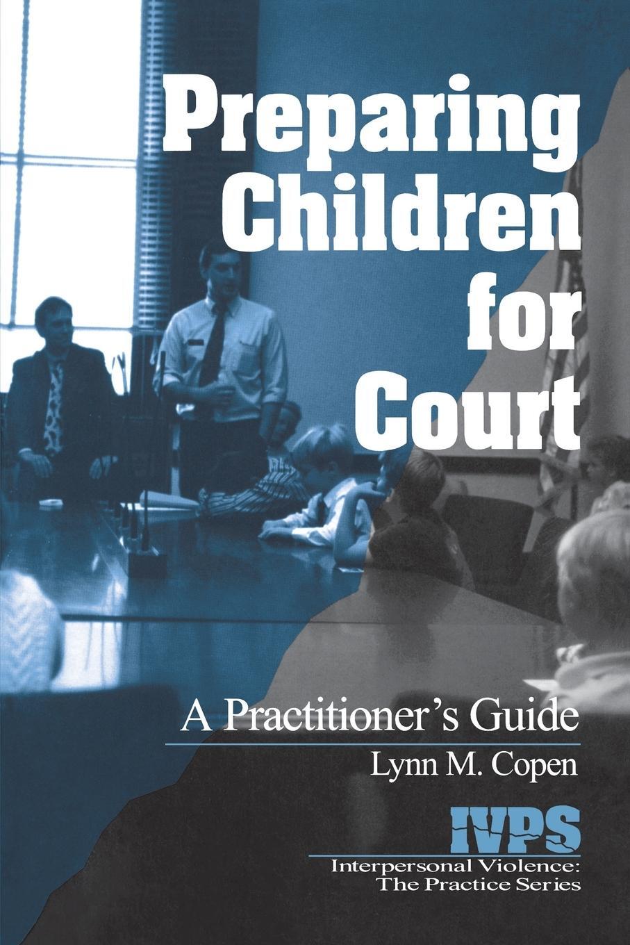 Cover: 9780761921943 | Preparing Children for Court | A Practitioner's Guide | Lynn M. Copen