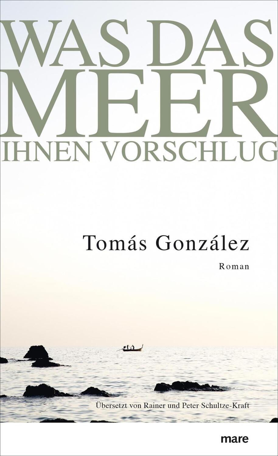Cover: 9783866482319 | Was das Meer ihnen vorschlug | Tomás González | Buch | Deutsch | 2016