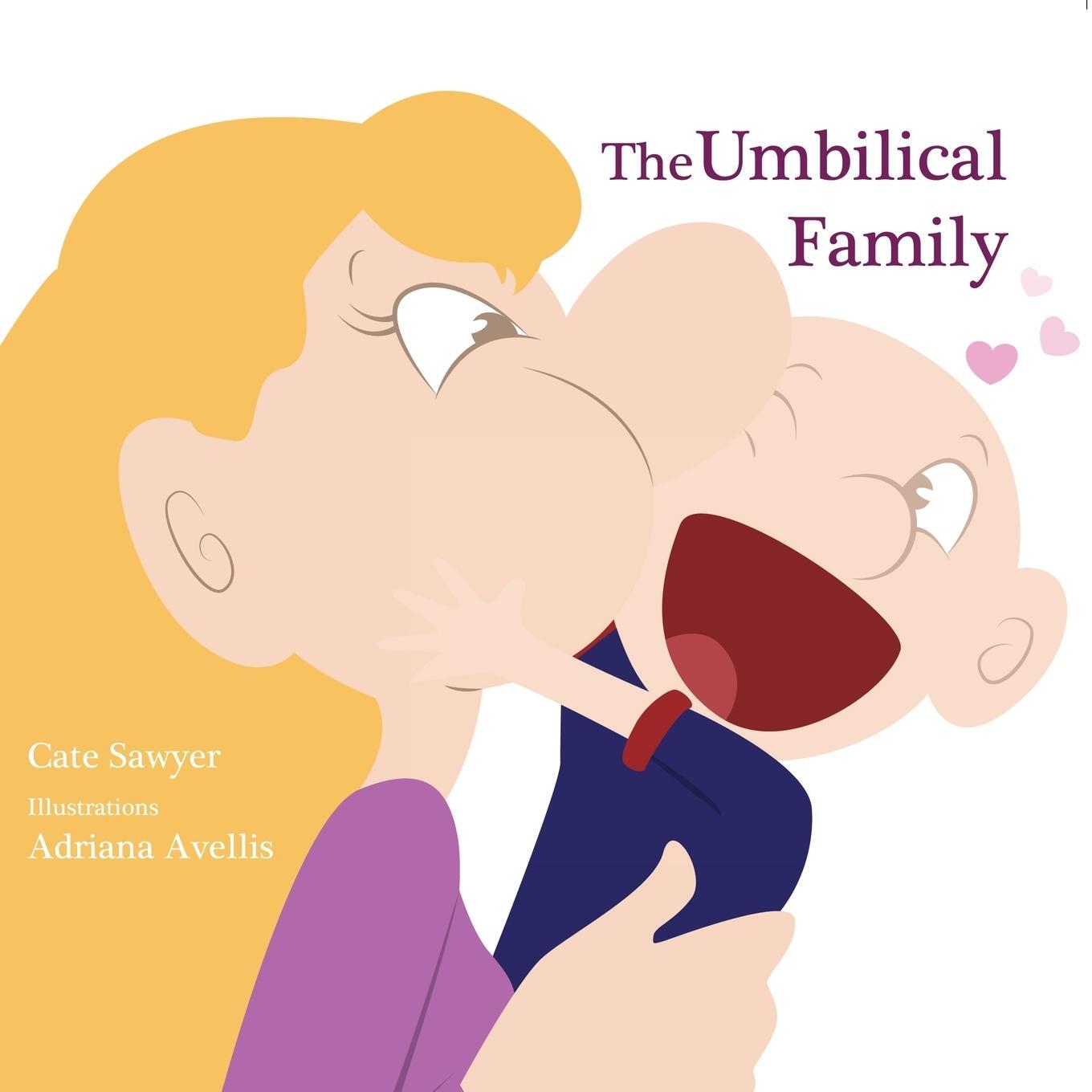 Cover: 9780987190970 | The Umbilical Family | Cate Sawyer | Taschenbuch | Paperback | 2018