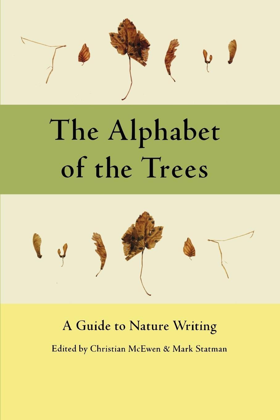 Cover: 9780915924639 | The Alphabet of the Trees | A Guide to Nature Writing | Mark Statman