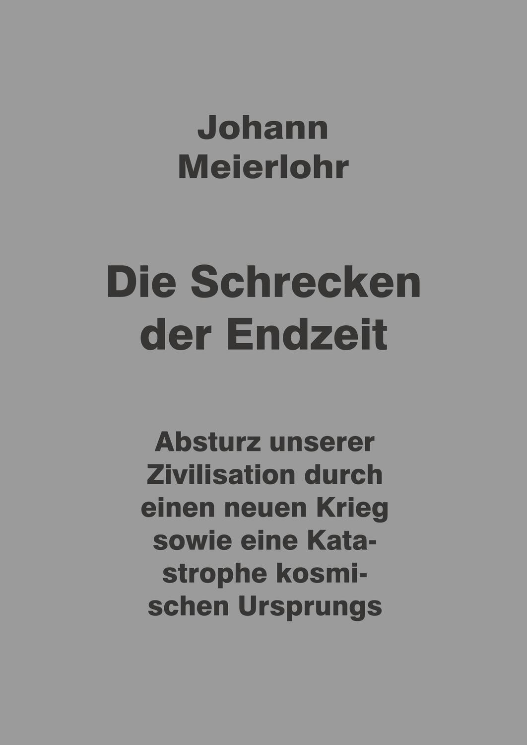 Cover: 9783347963832 | Die Schrecken der Endzeit | Johann Meierlohr | Taschenbuch | Paperback