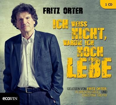 Cover: 9783711051264 | Ich weiß nicht, warum ich noch lebe | Fritz Orter | Audio-CD | 62 Min.