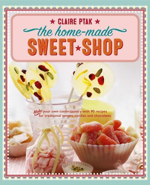 Cover: 9781780195193 | Home-made Sweet Shop | Ptak Claire | Buch | Englisch | 2017