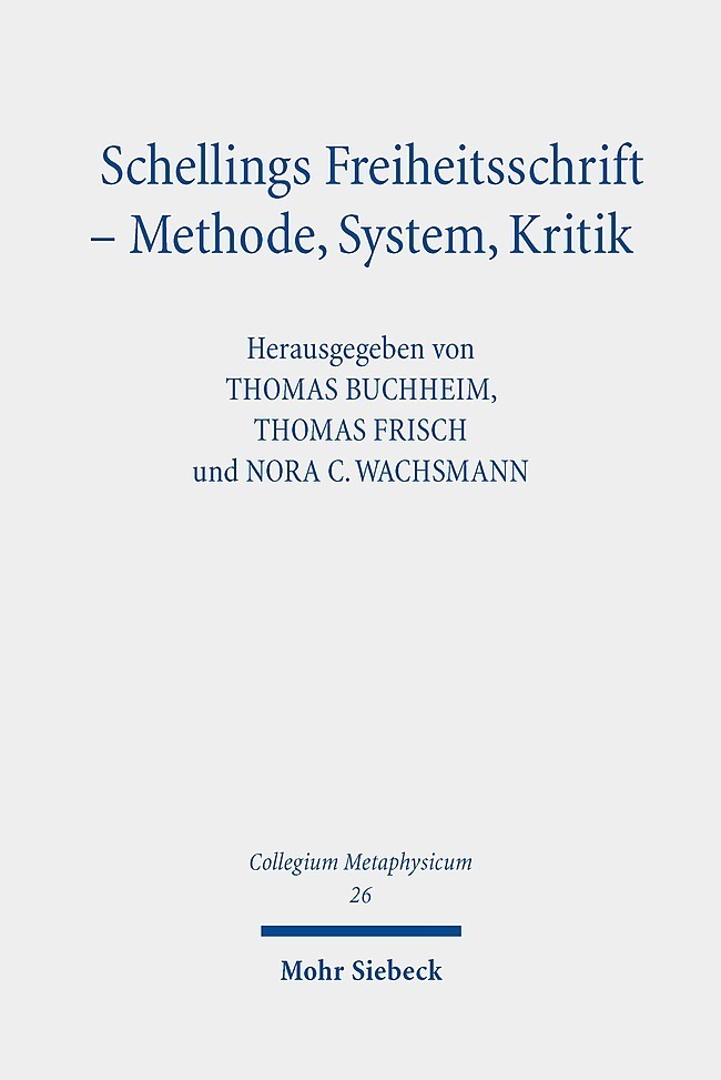 Cover: 9783161598890 | Schellings Freiheitsschrift - Methode, System, Kritik | Buch | 2021