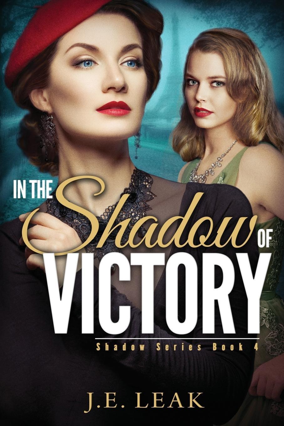 Cover: 9781955294089 | In the Shadow of Victory | A Lesbian Historical Novel | J. E. Leak