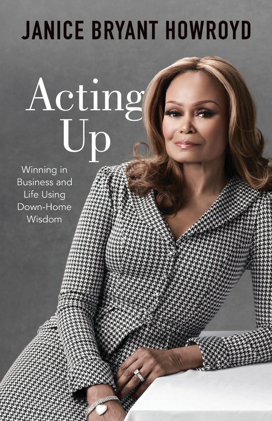 Cover: 9781544504551 | Acting Up | Winning in Business and Life Using Down-Home Wisdom | Buch