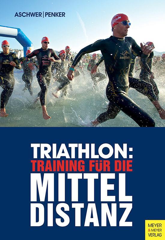 Cover: 9783840379222 | Triathlon: Training für die Mitteldistanz | Hermann Aschwer (u. a.)