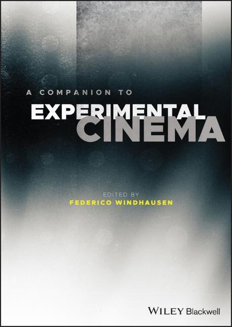 Cover: 9781119107903 | A Companion to Experimental Cinema | F Windhausen | Buch | 480 S.