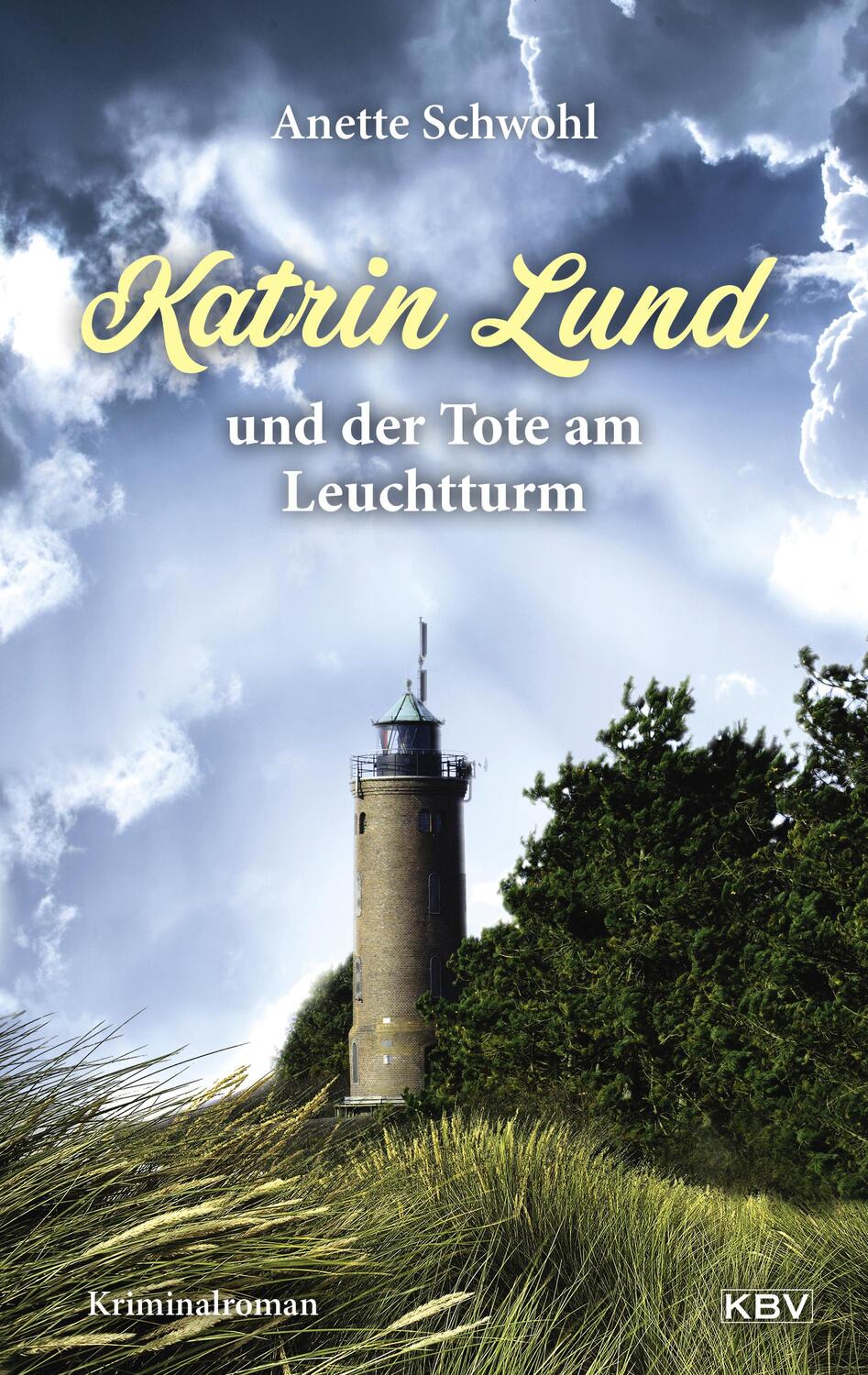 Cover: 9783954416059 | Katrin Lund und der Tote am Leuchtturm | Kriminalroman | Schwohl | KBV