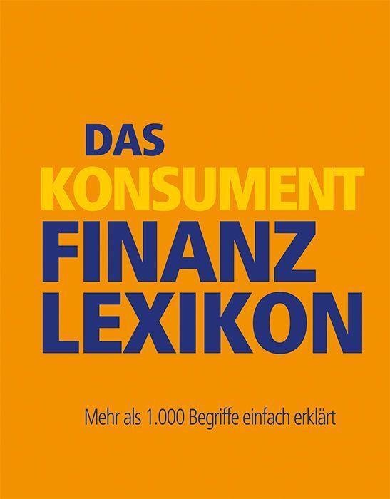 Cover: 9783990131107 | Das KONSUMENT-Finanzlexikon | Mehr als 1.000 Begriffe einfach erklärt