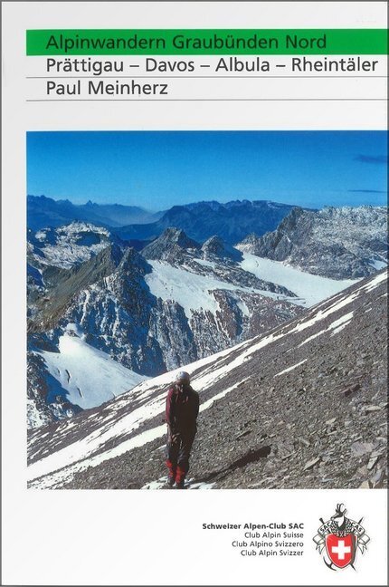 Cover: 9783859022744 | Alpinwandern Graubünden Nord | Prättigau - Davos - Albula - Rheintäler