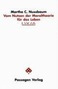 Cover: 9783851654127 | Vom Nutzen der Moraltheorie für das Leben | Passagen Forum | Nussbaum
