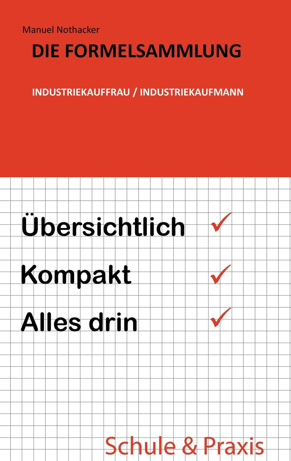 Cover: 9783738649949 | Die Formelsammlung: Industriekauffrau / Industriekaufmann | Nothacker