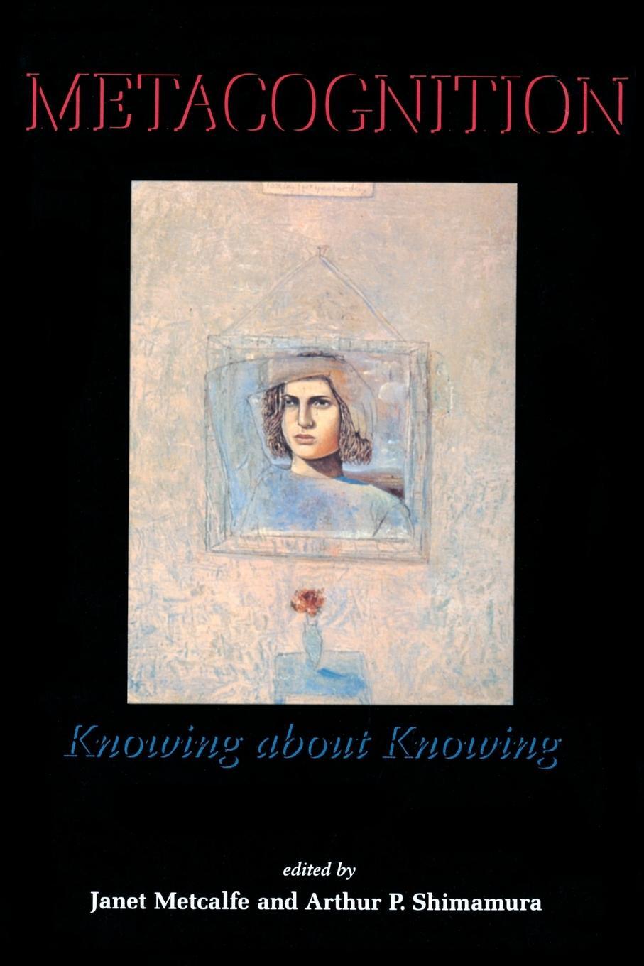 Cover: 9780262631693 | Metacognition | Knowing about Knowing | Arthur P. Shimamura | Buch
