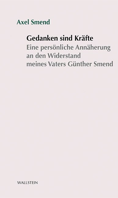 Cover: 9783835330771 | Gedanken sind Kräfte | Axel Smend | Taschenbuch | 2017 | Wallstein