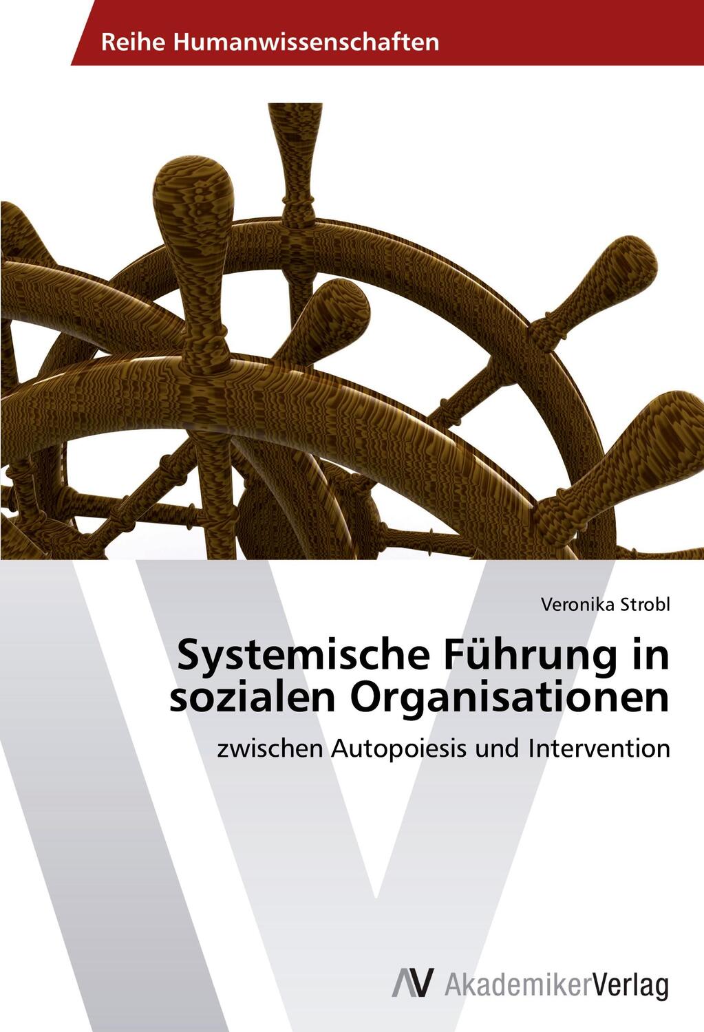 Cover: 9783639434767 | Systemische Führung in sozialen Organisationen | Veronika Strobl