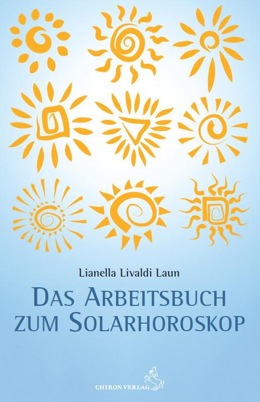 Cover: 9783899972900 | Arbeitsbuch zum Solarhoroskop | Lianella Livaldi Laun | Taschenbuch